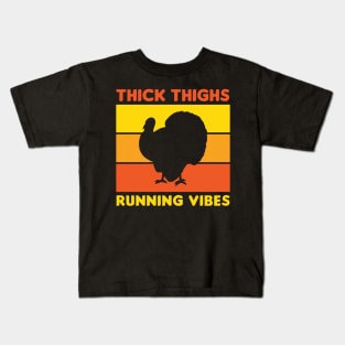 Thanksgiving Running Turkey Trot Thick Thighs Running Vibes Kids T-Shirt